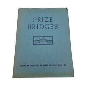 Prize Bridges 1928–1949 American Institute of Steel Construction AISC Booklet